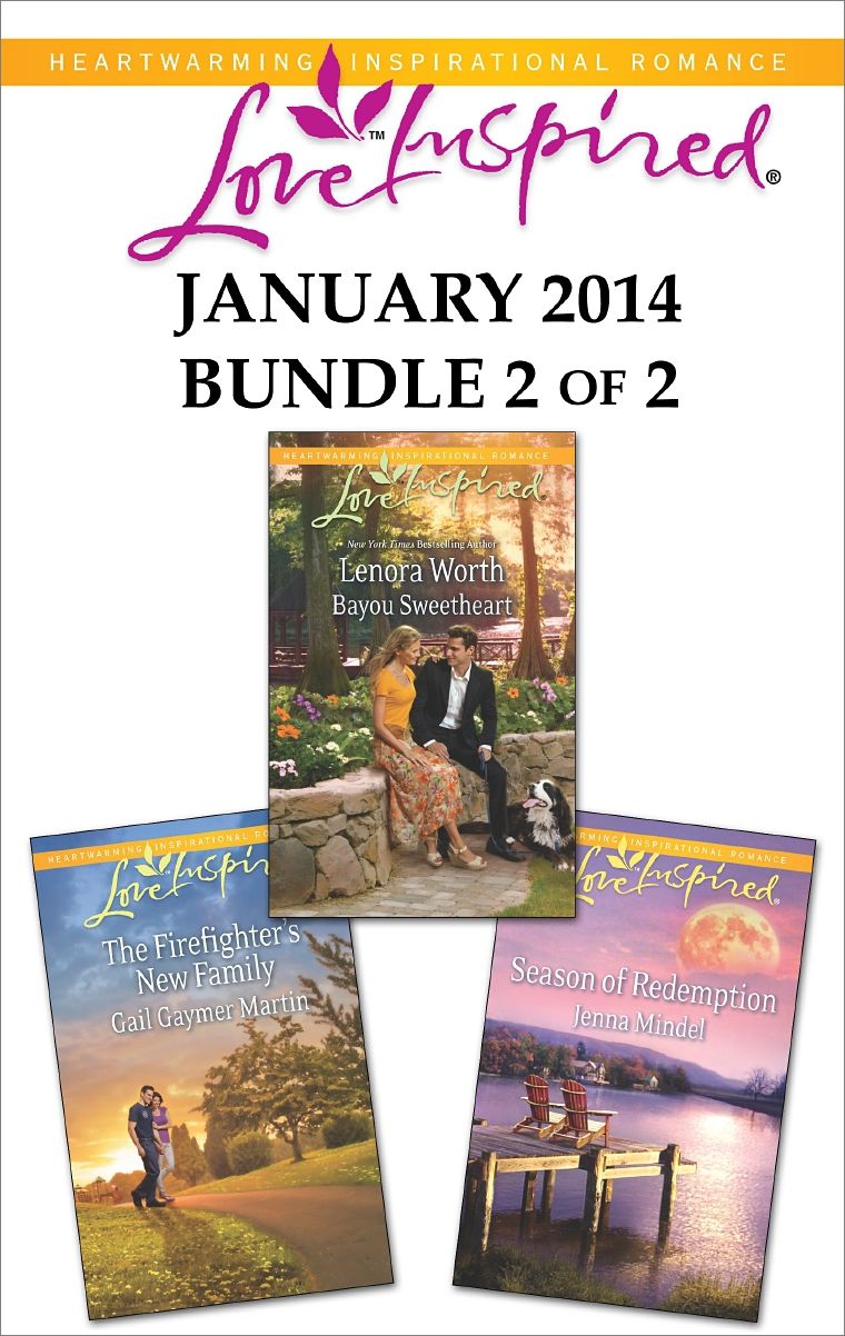Love Inspired January 2014 - Bundle 2 of 2: Bayou SweetheartThe Firefighter's New FamilySeason of Redemption