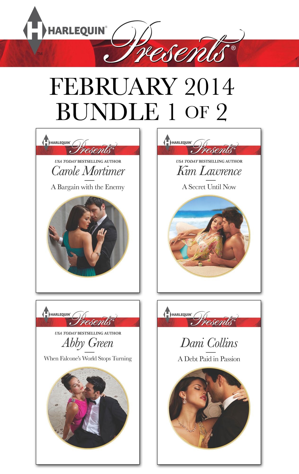 Harlequin Presents February 2014 - Bundle 1 of 2: A Bargain with the EnemyWhen Falcone's World Stops TurningA Secret Until NowA Debt Paid in Passion