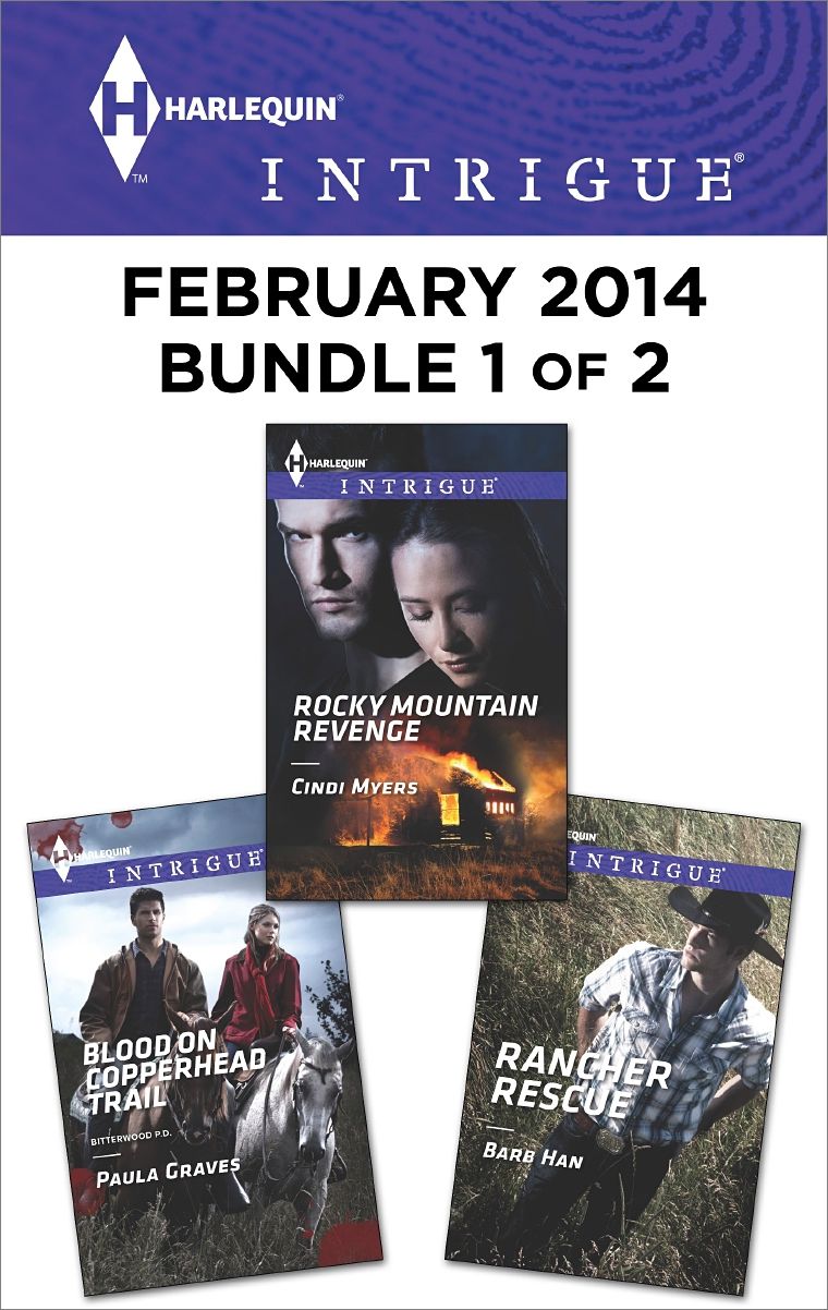 Harlequin Intrigue February 2014 - Bundle 1 of 2: Blood on Copperhead TrailRocky Mountain RevengeRancher Rescue