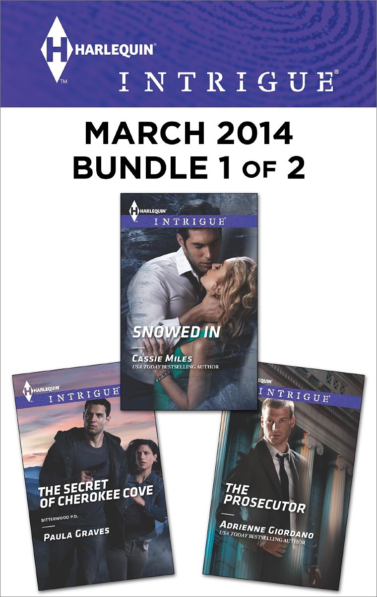Harlequin Intrigue March 2014 - Bundle 1 of 2: The Secret of Cherokee CoveSnowed InThe Prosecutor