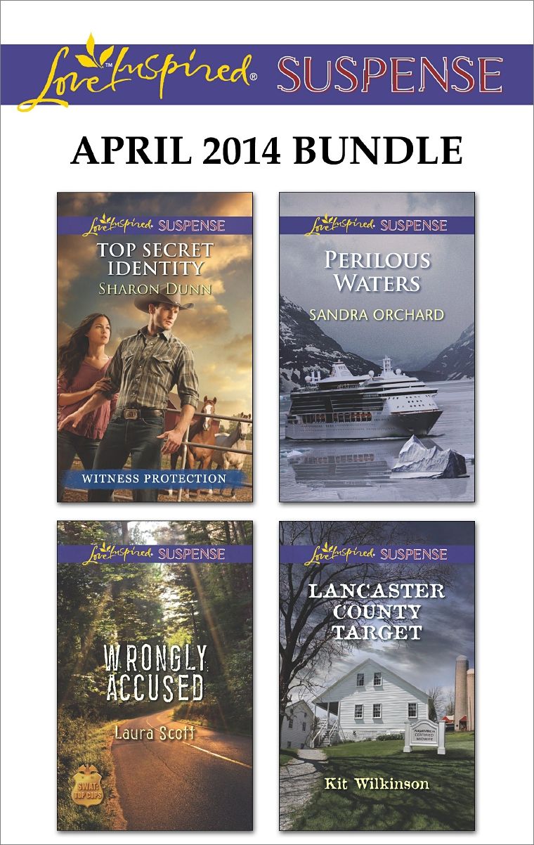 Love Inspired Suspense April 2014 Bundle: Top Secret IdentityWrongly AccusedPerilous WatersLancaster County Target