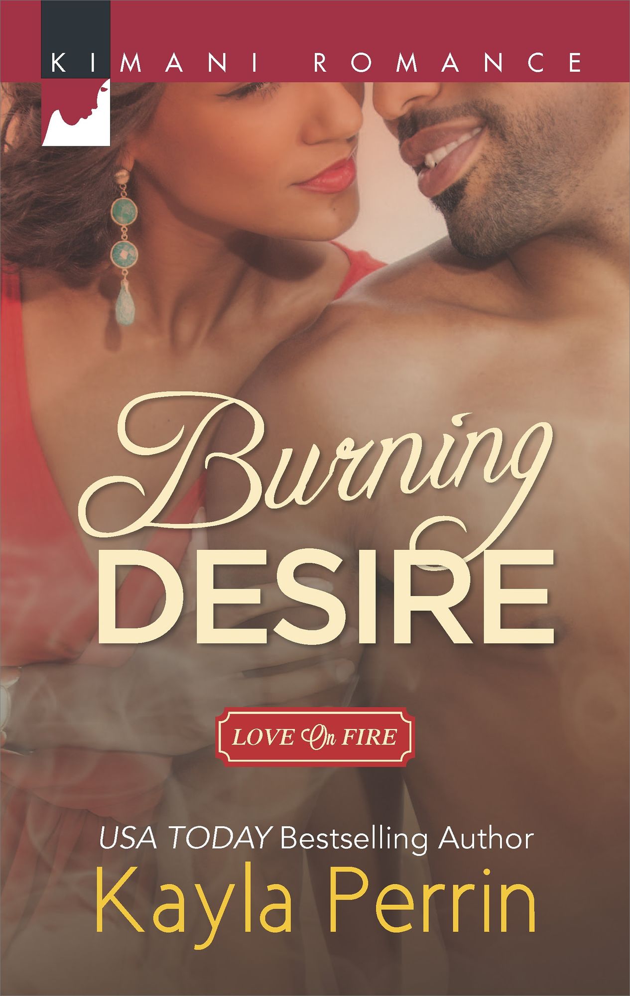 Burning Desire (Harlequin Kimani Romance Series #382)