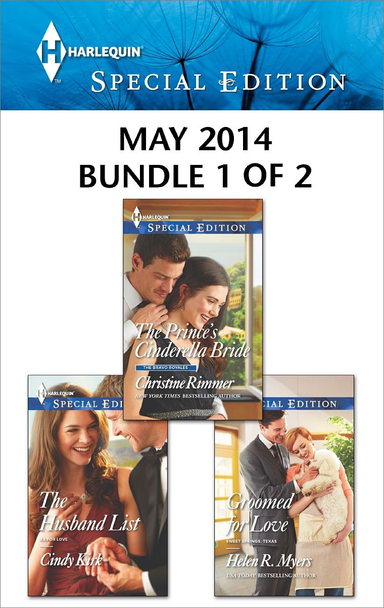 Harlequin Special Edition May 2014 - Bundle 1 of 2: The Prince's Cinderella BrideThe Husband ListGroomed for Love