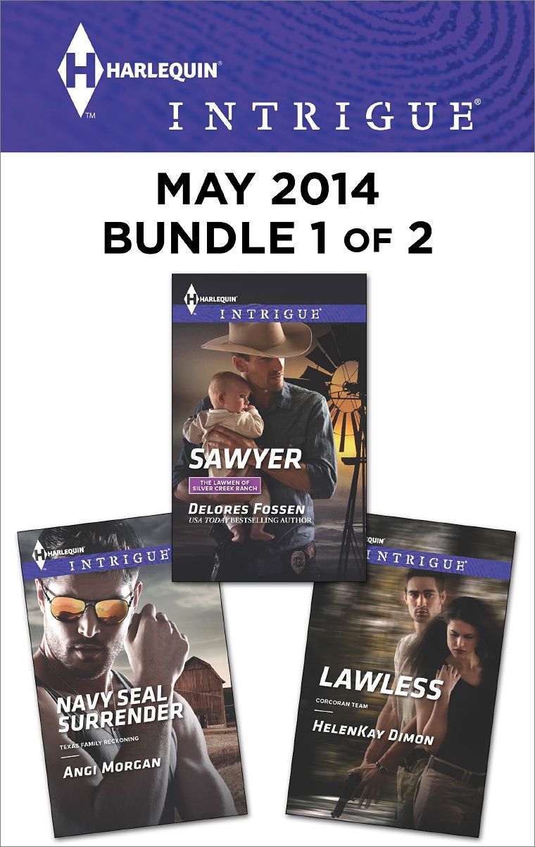 Harlequin Intrigue May 2014 - Bundle 1 of 2: SawyerLawlessNavy SEAL Surrender