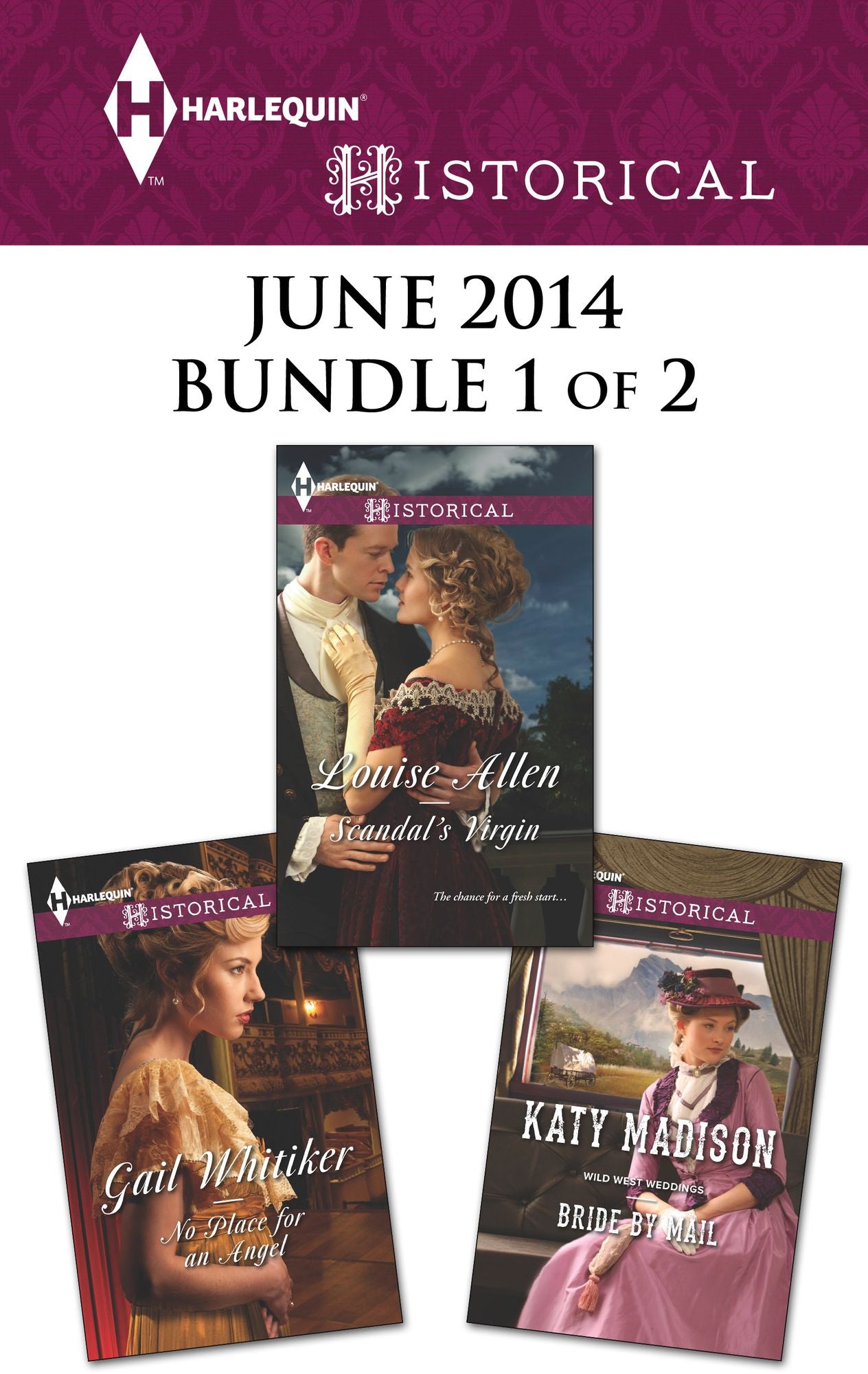 Harlequin Historical June 2014 - Bundle 1 of 2: Bride by MailScandal's VirginNo Place for an Angel