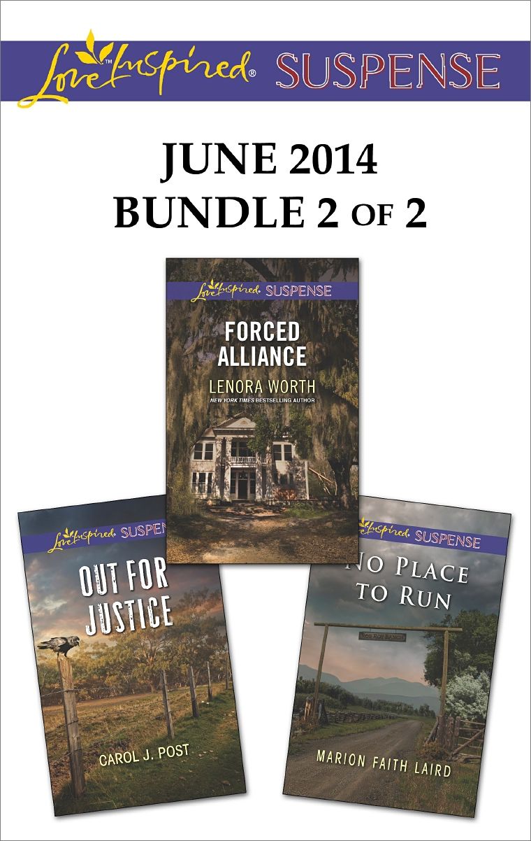 Love Inspired Suspense June 2014 - Bundle 2 of 2: Forced AllianceOut for JusticeNo Place to Run