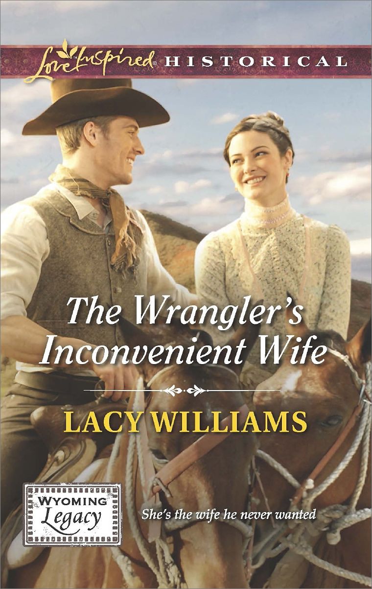 The Wrangler's Inconvenient Wife (Love Inspired Historical Series)