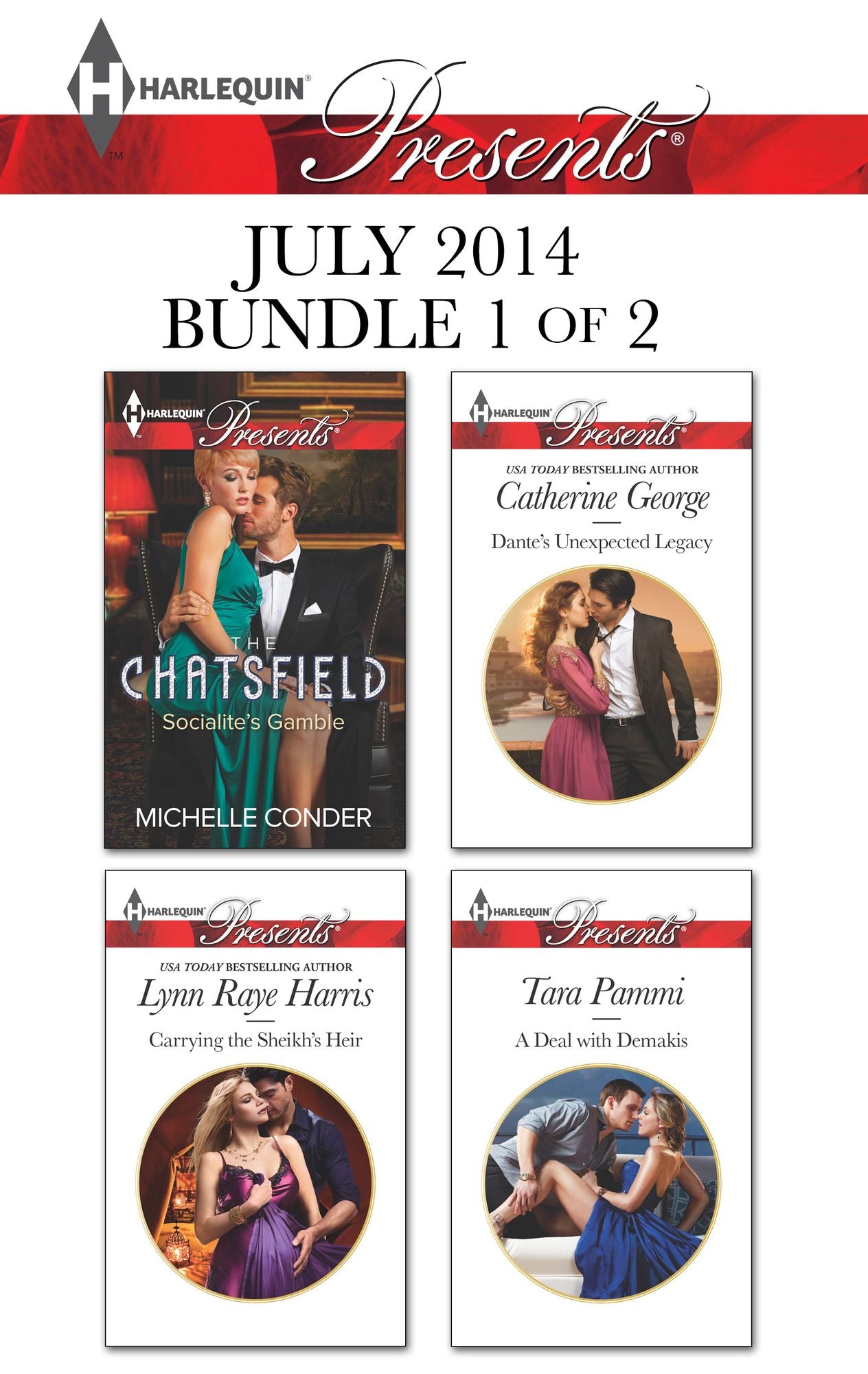 Harlequin Presents July 2014 - Bundle 1 of 2: Socialite's GambleCarrying the Sheikh's HeirDante's Unexpected LegacyA Deal with Demakis