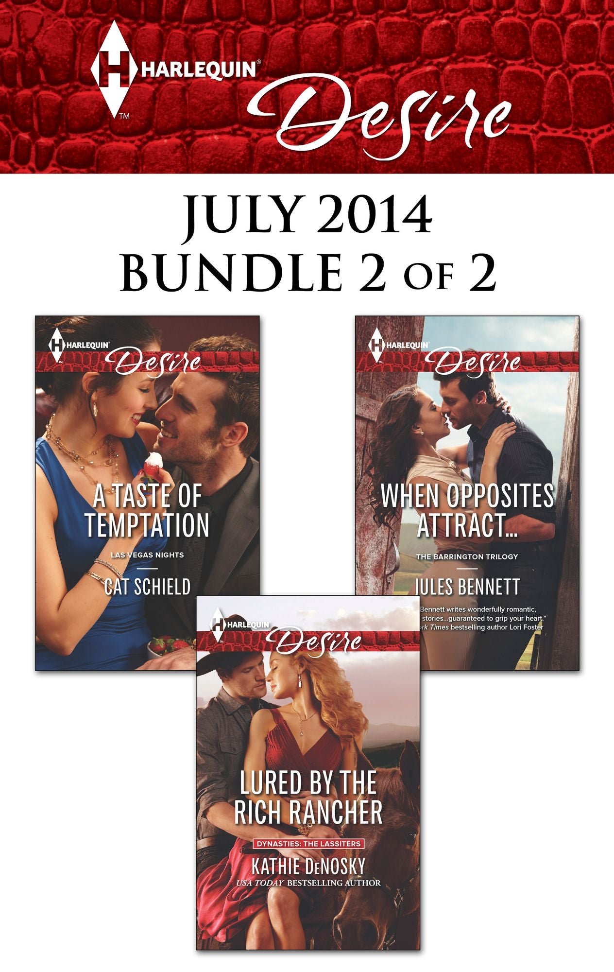 Harlequin Desire July 2014 - Bundle 2 of 2: Lured by the Rich RancherA Taste of TemptationWhen Opposites Attract...