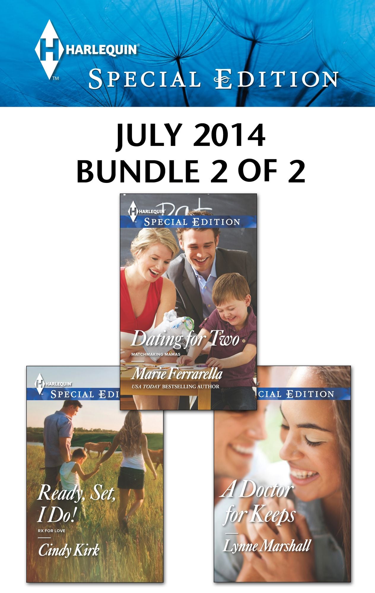 Harlequin Special Edition July 2014 - Bundle 2 of 2: Dating for TwoReady, Set, I Do!A Doctor for Keeps