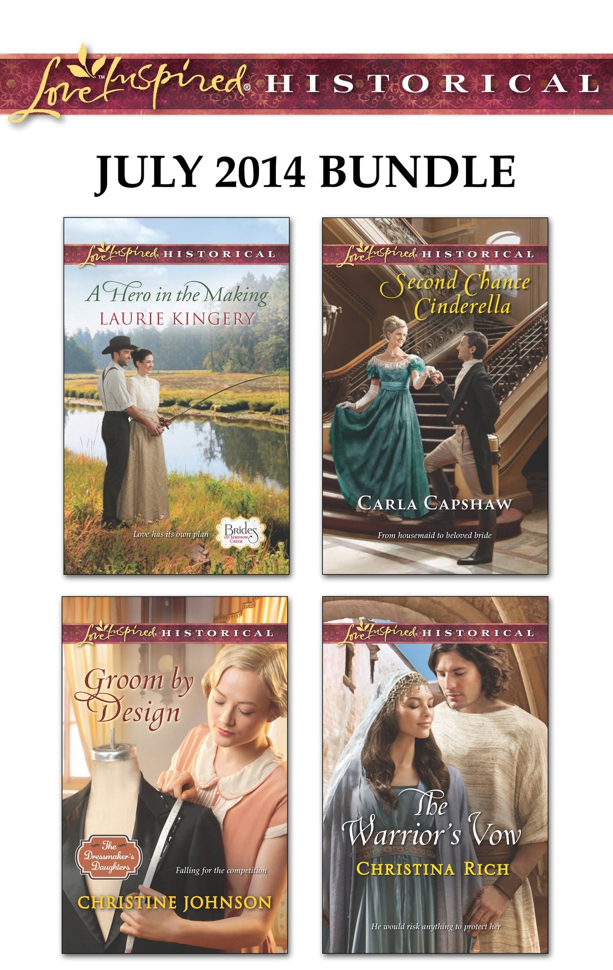 Love Inspired Historical July 2014 Bundle: A Hero in the MakingGroom by DesignSecond Chance CinderellaThe Warrior's Vow