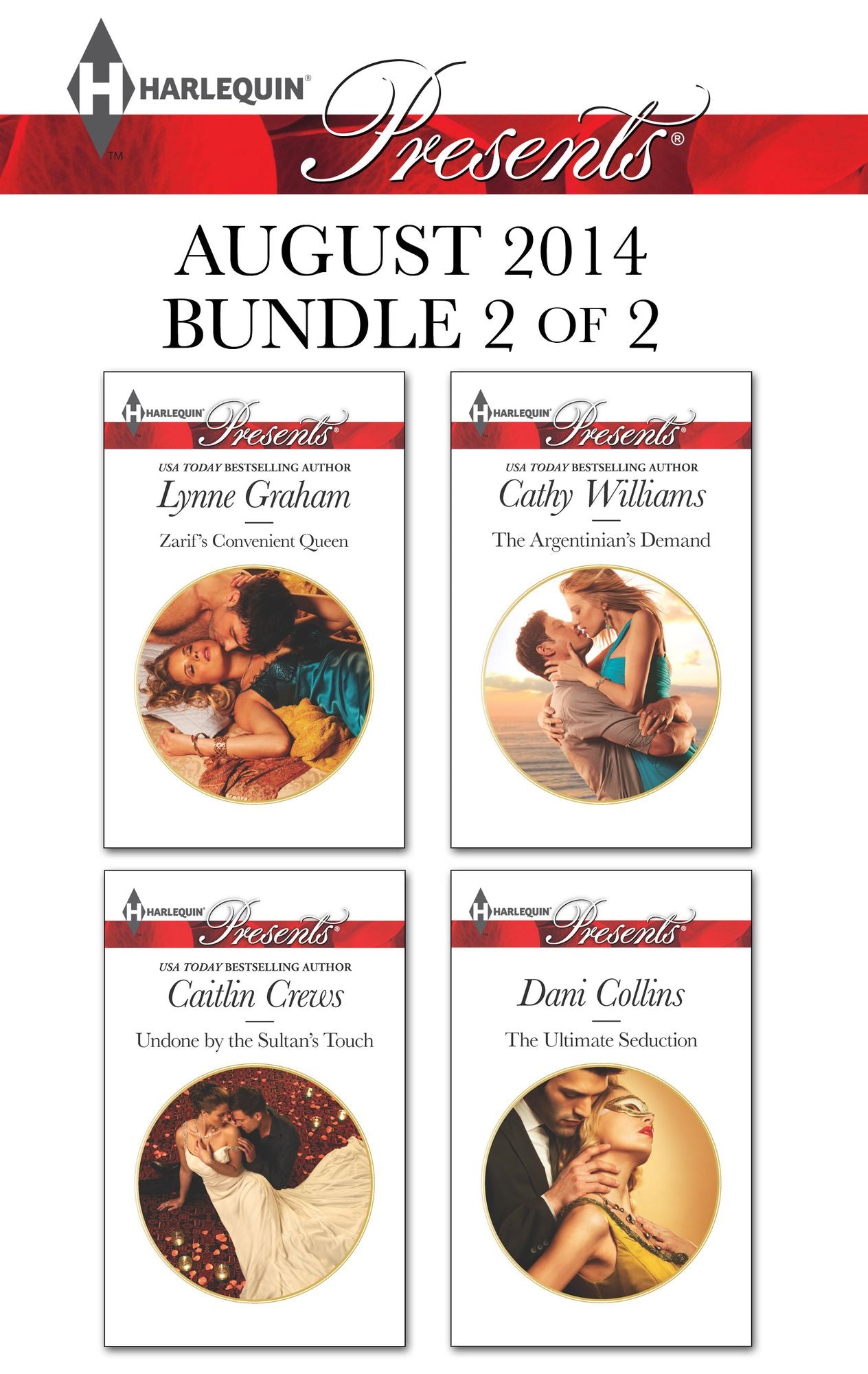 Harlequin Presents August 2014 - Bundle 2 of 2: Zarif's Convenient QueenUndone by the Sultan's TouchThe Argentinian's DemandThe Ultimate Seduction