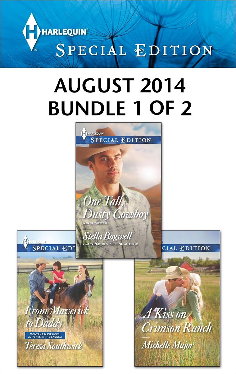 Harlequin Special Edition August 2014 - Bundle 1 of 2: From Maverick to DaddyOne Tall, Dusty CowboyA Kiss on Crimson Ranch