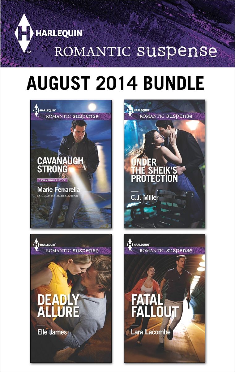 Harlequin Romantic Suspense August 2014 Bundle: Cavanaugh StrongDeadly AllureUnder the Sheik's ProtectionFatal Fallout