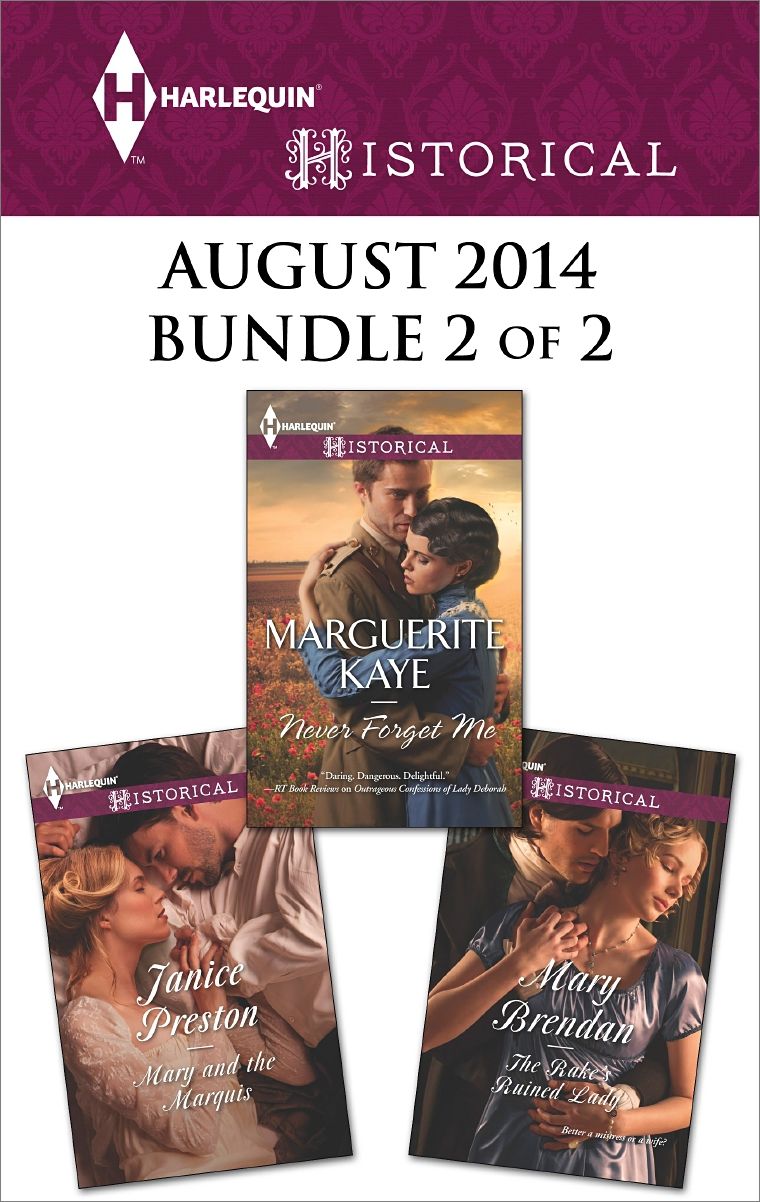 Harlequin Historical August 2014 - Bundle 2 of 2: The Rake's Ruined LadyNever Forget MeMary and the Marquis