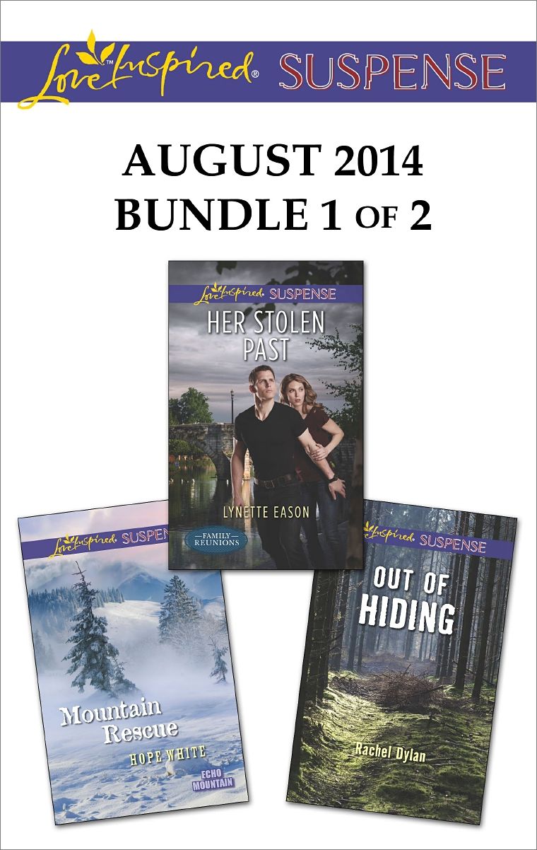 Love Inspired Suspense August 2014 - Bundle 1 of 2: Her Stolen PastMountain RescueOut of Hiding