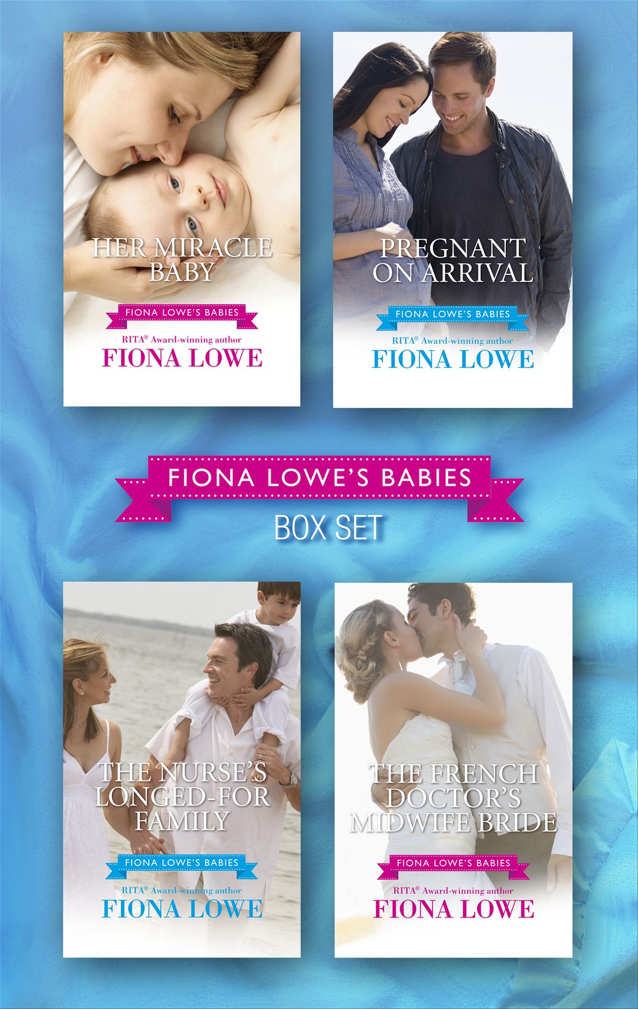 Fiona Lowe's Babies: Her Miracle BabyPregnant on ArrivalThe Nurse's Longed-For FamilyThe French Doctor's Midwife Bride