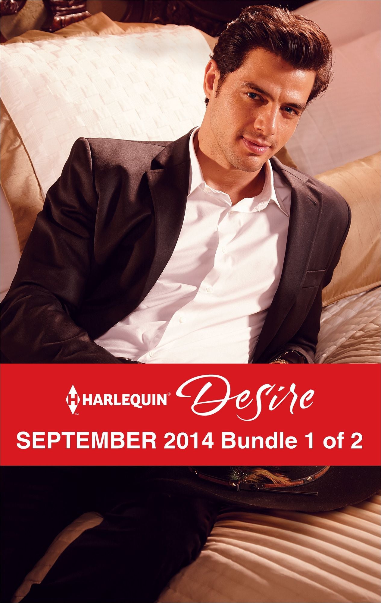 Harlequin Desire September 2014 - Bundle 1 of 2: A Texan in Her BedReunited with the Lassiter BrideNot the Boss's Baby