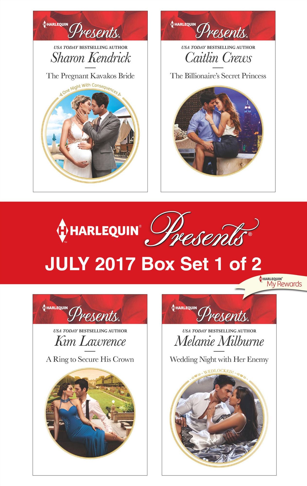 Harlequin Presents July 2017 - Box Set 1 of 2: The Pregnant Kavakos BrideA Ring to Secure His CrownThe Billionaire's Secret PrincessWedding Night with Her Enemy