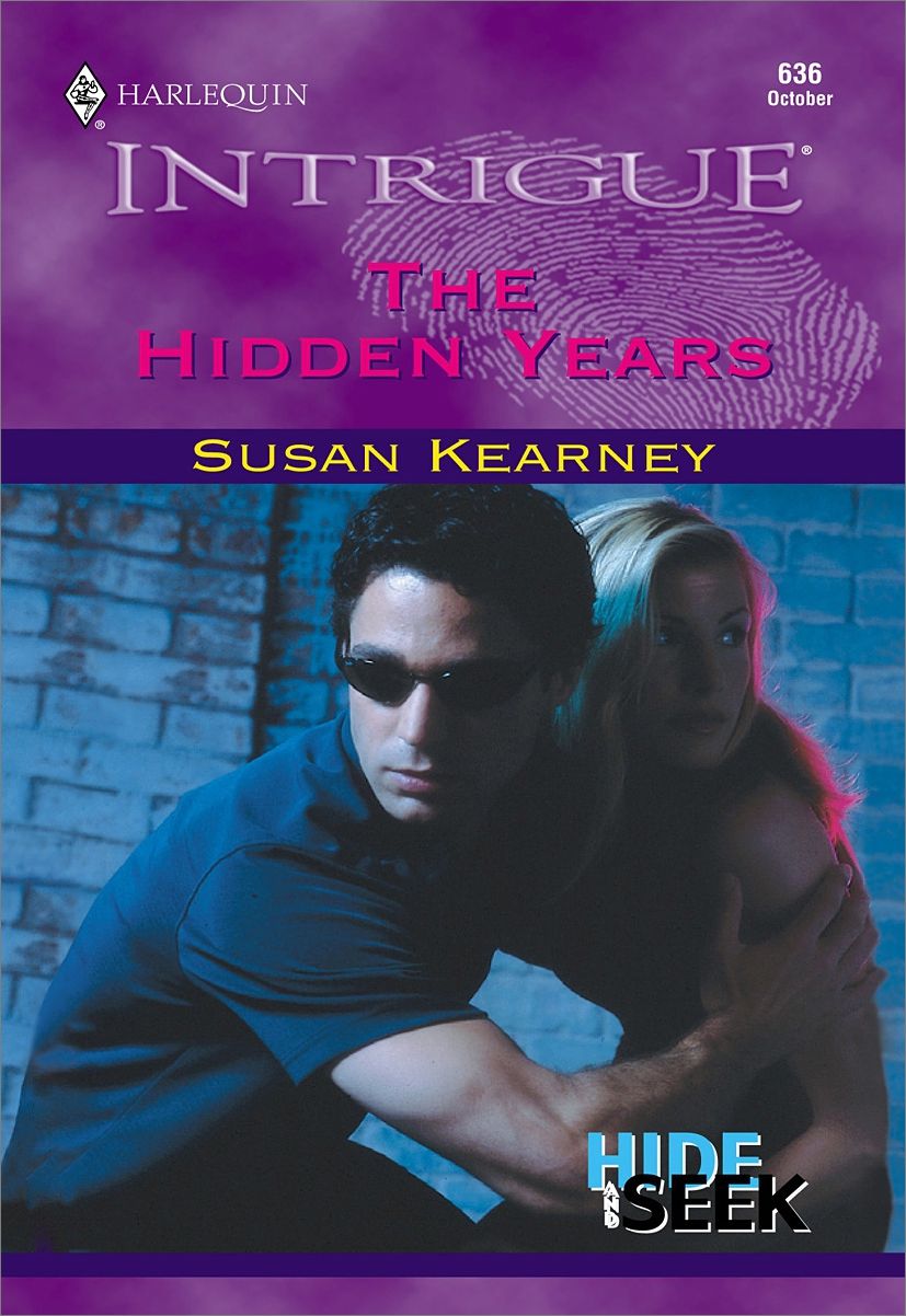 The Hidden Years (Harlequin Intrigue Series #636)