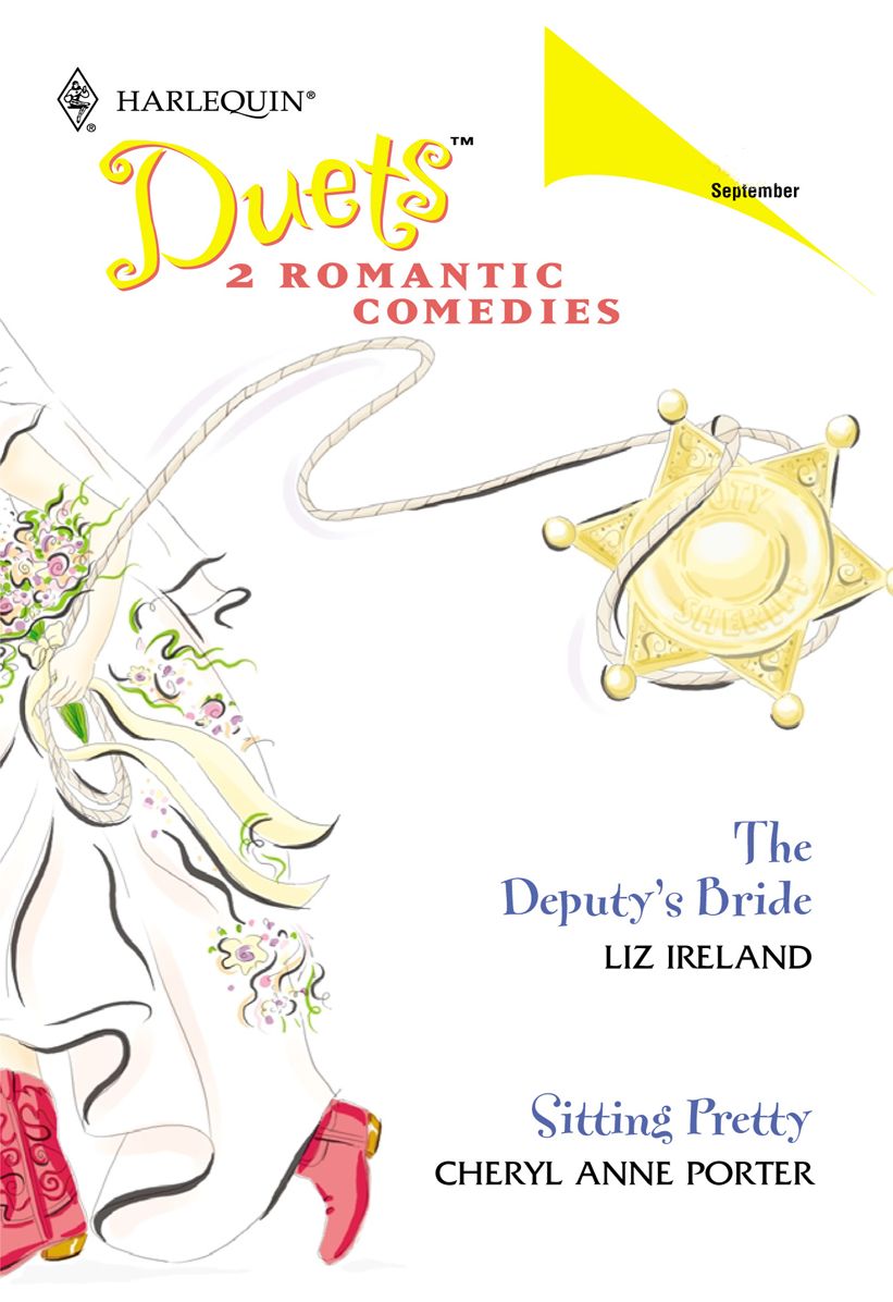 The Deputy's Bride & Sitting Pretty: The Deputy's BrideSitting Pretty