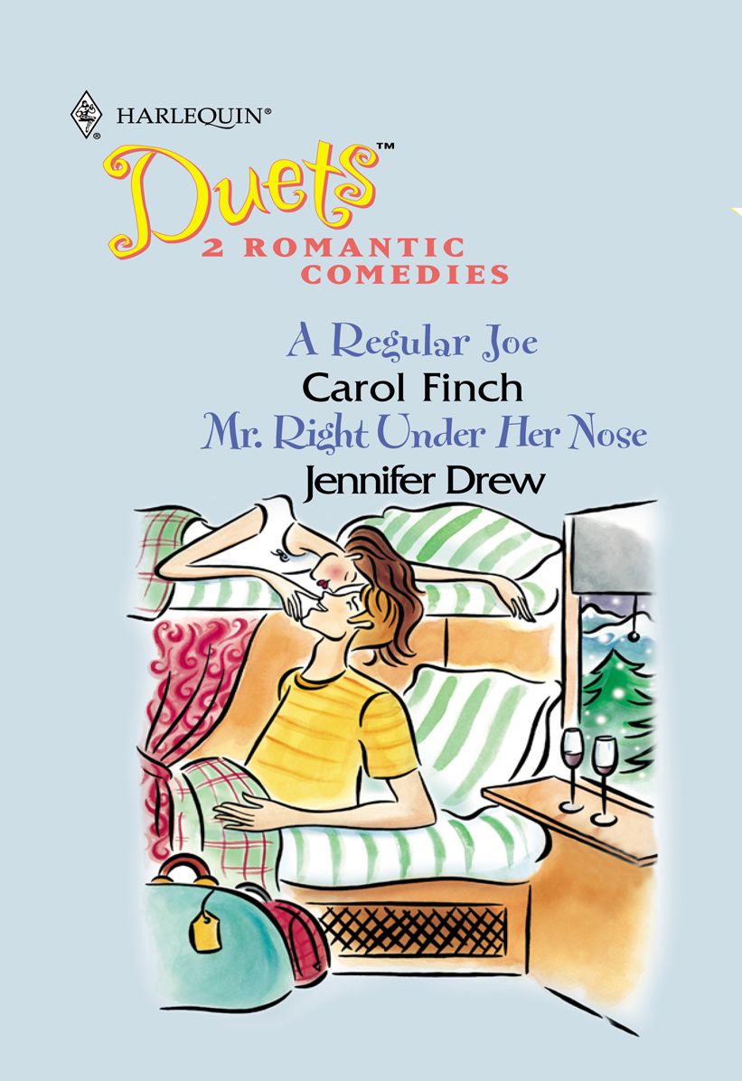 A Regular Joe & Mr. Right Under Her Nose: A Regular JoeMr. Right Under Her Nose