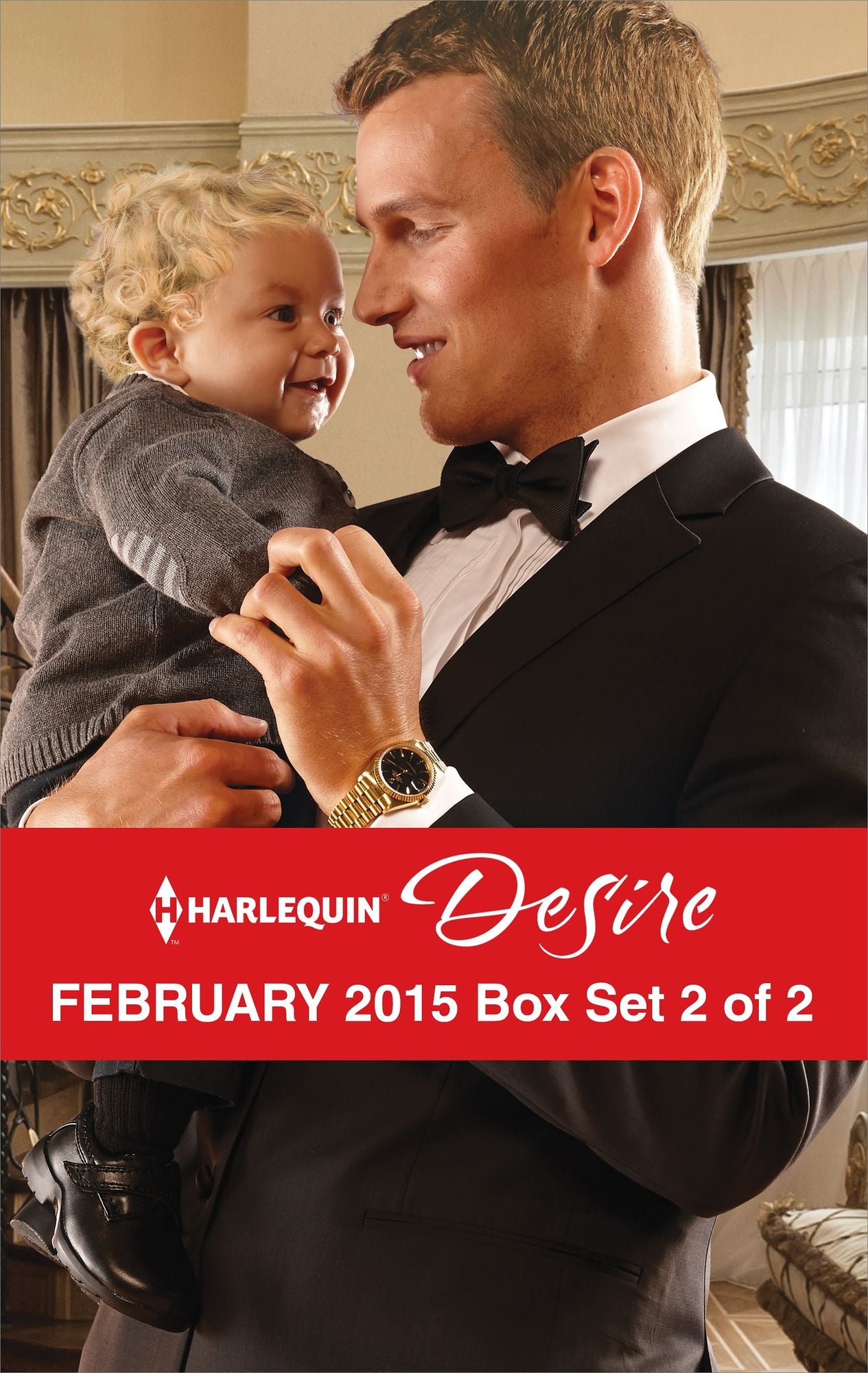 Harlequin Desire February 2015 - Box Set 2 of 2: The Blackstone HeirHer Forbidden CowboyThe Texan's Royal M.D.