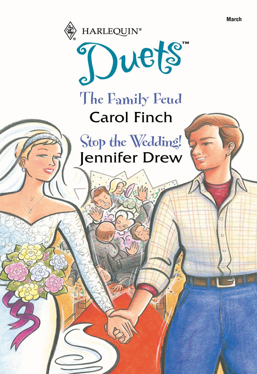 The Family Feud & Stop the Wedding!: The Family FeudStop the Wedding!