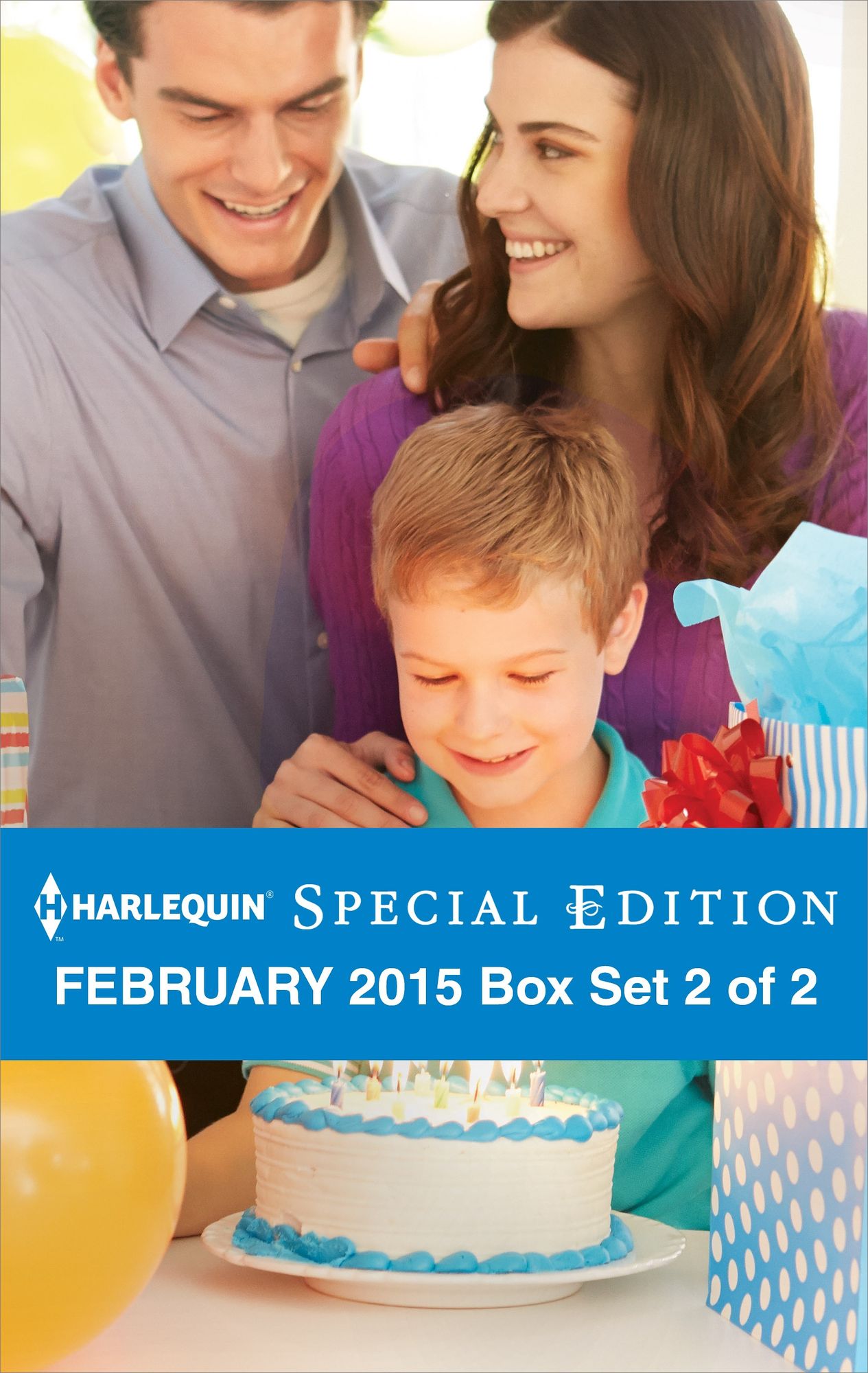 Harlequin Special Edition February 2015 - Box Set 2 of 2: Her Baby and Her BeauThe Daddy WishHis Small-Town Sweetheart