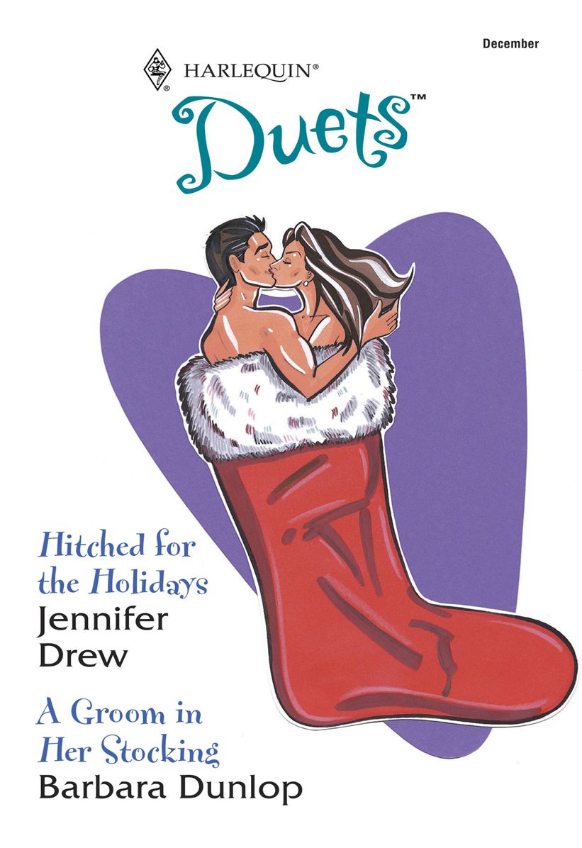 Hitched for the Holidays & A Groom in her Stocking: Hitched for the HolidaysA Groom in her Stocking