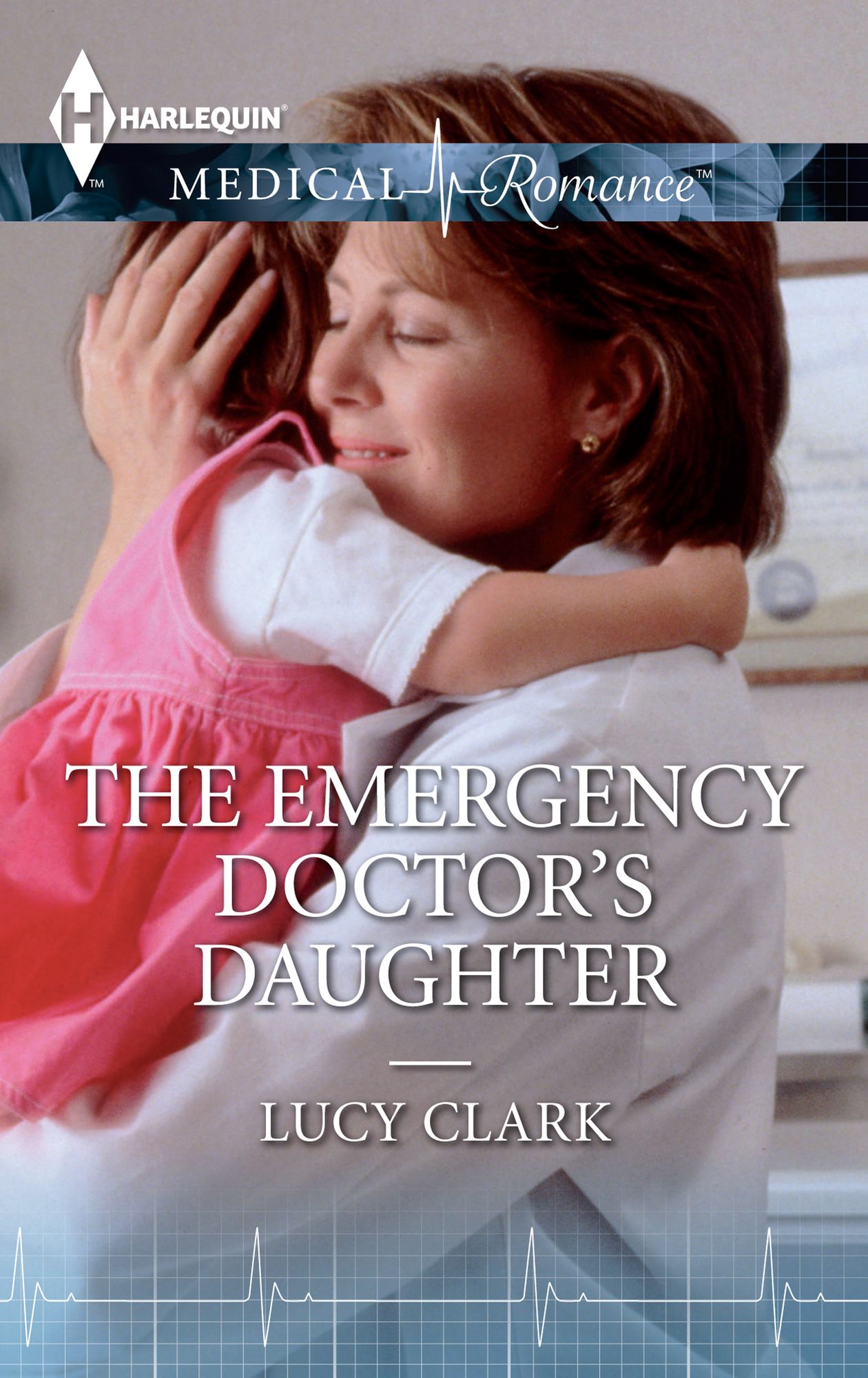 The Emergency Doctor's Daughter: A Single Dad Romance