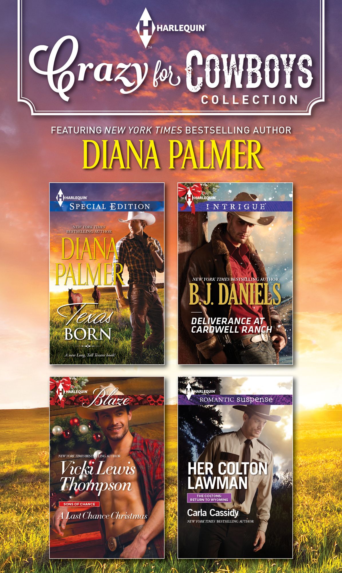 Crazy for Cowboys Collection: Texas BornDeliverance at Cardwell RanchA Last Chance ChristmasHer Colton Lawman