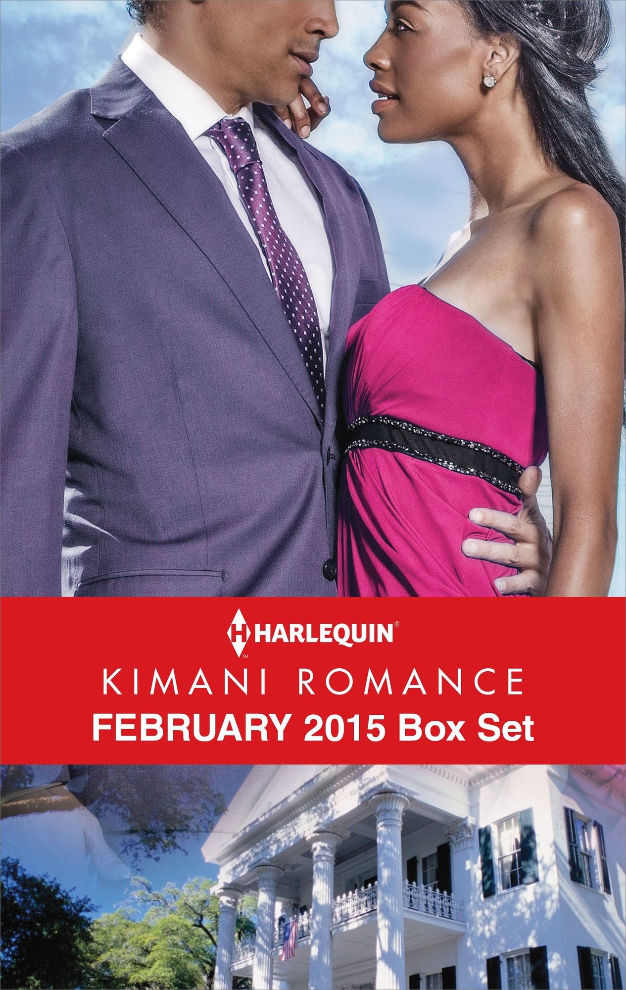 Harlequin Kimani Romance February 2015 Box Set: The Way You Love MeForever with YouThief of My HeartJourney to Seduction