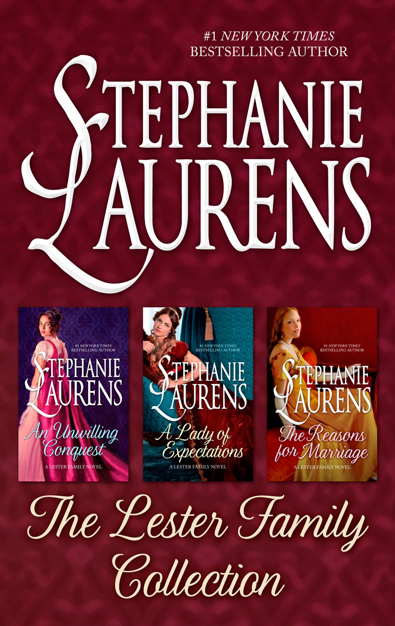 Stephanie Laurens The Lester Family Collection: An Unwilling ConquestA Lady of ExpectationsThe Reasons for Marriage