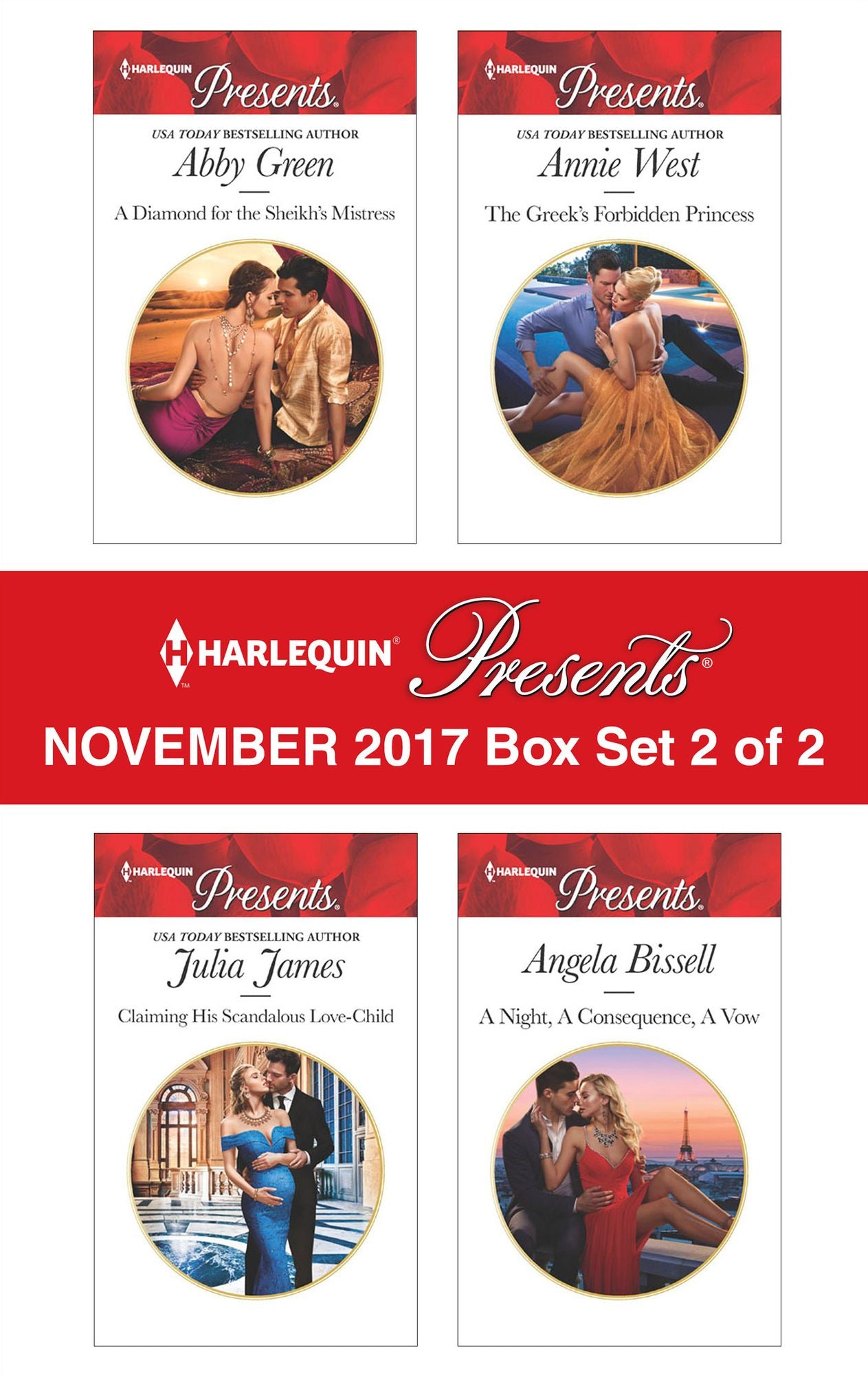 Harlequin Presents November 2017 - Box Set 2 of 2: A Diamond for the Sheikh's MistressClaiming His Scandalous Love-ChildThe Greek's Forbidden PrincessA Night, A Consequence, A Vow
