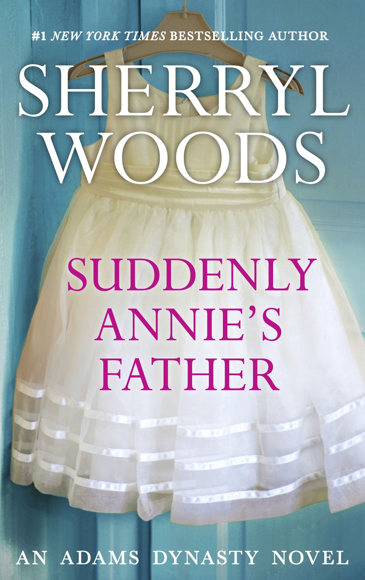 Suddenly Annie's Father (Adams Dynasty Series #12)
