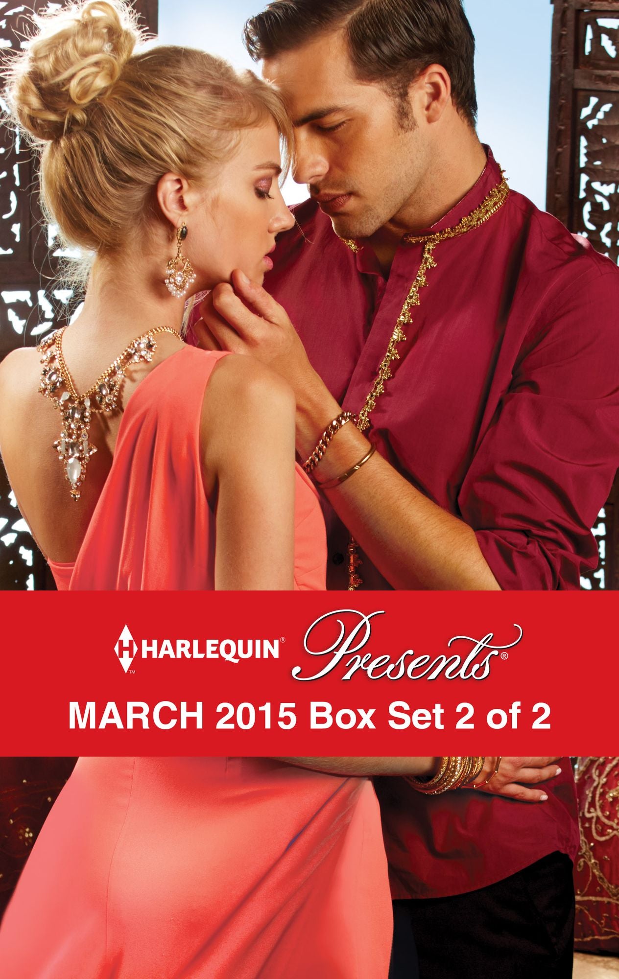 Harlequin Presents March 2015 - Box Set 2 of 2: Prince Nadir's Secret HeirThe Taming of Xander SterneThe Sheikh's Sinful SeductionIn the Brazilian's Debt