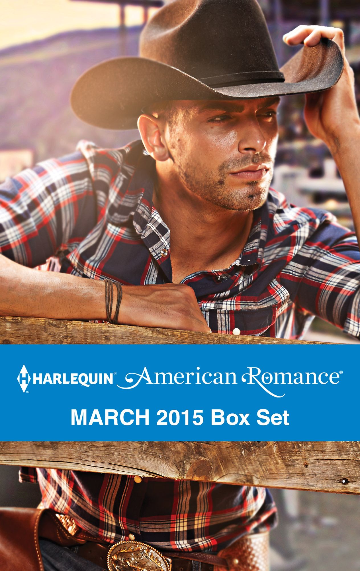 Harlequin American Romance March 2015 Box Set: Her Rodeo ManThe Doctor's CowboyThe Baby BonanzaA Texan for Hire