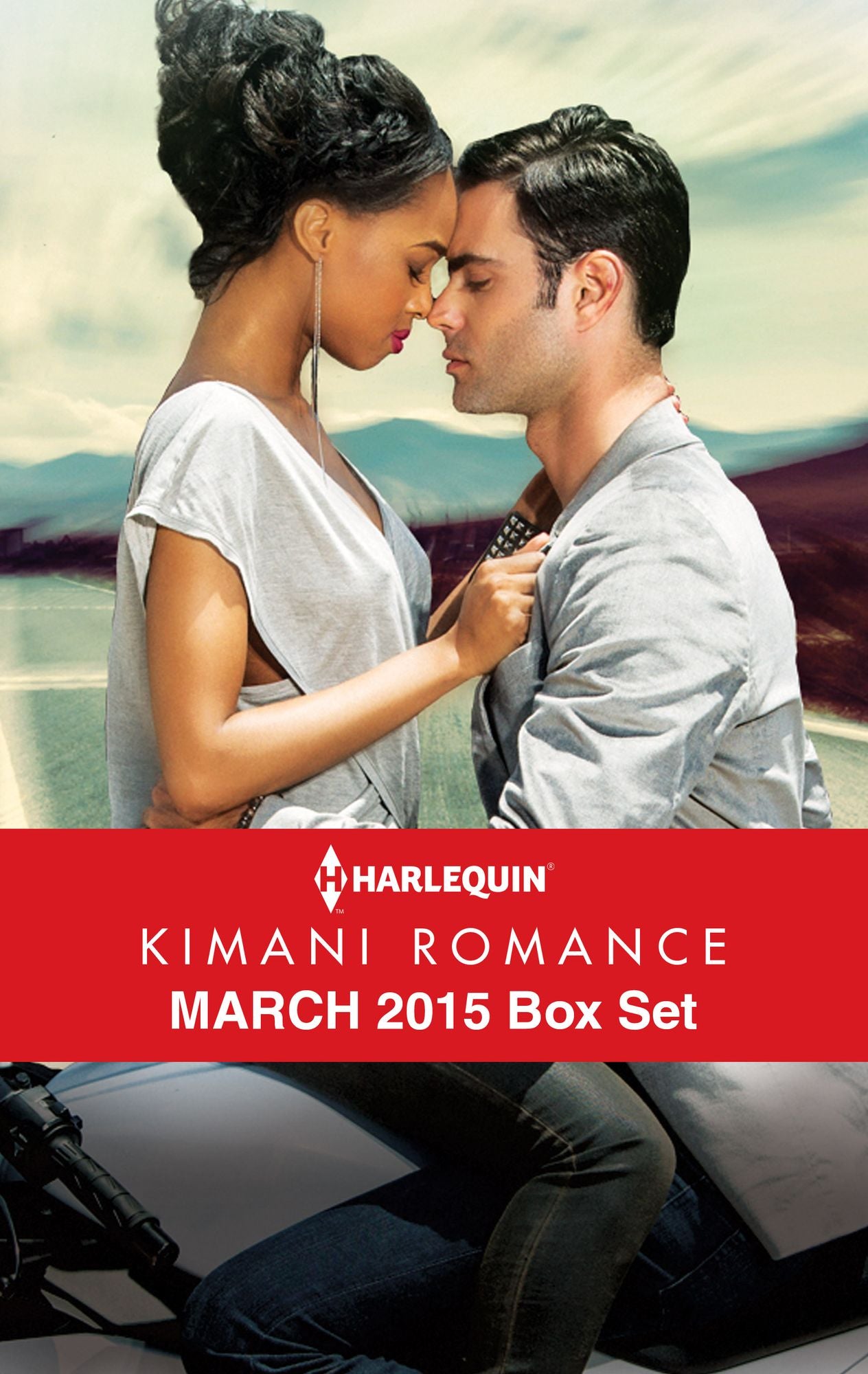 Harlequin Kimani Romance March 2015 Box Set: Seduced by Mr. RightEmbrace My HeartSnowy Mountain NightsSin City Temptation