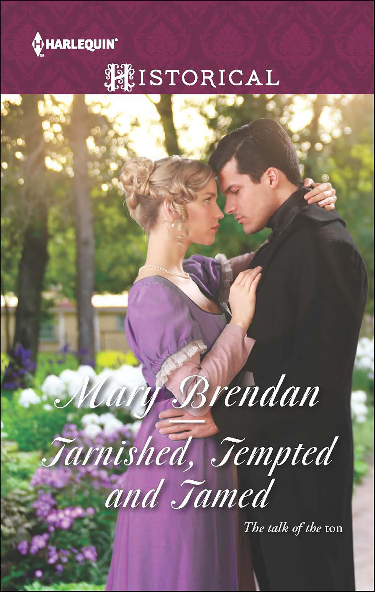 Tarnished, Tempted and Tamed (Harlequin Historical Series #1249)
