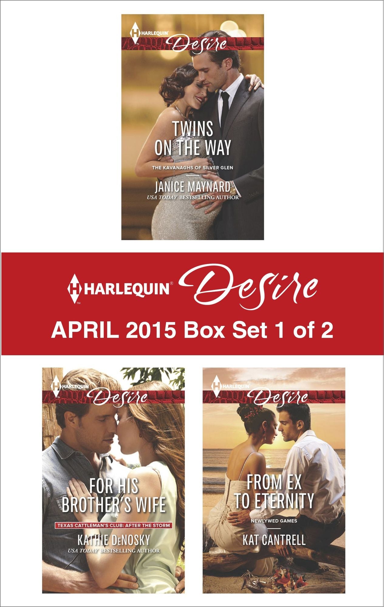 Harlequin Desire April 2015 - Box Set 1 of 2: Twins on the WayFor His Brother's WifeFrom Ex to Eternity
