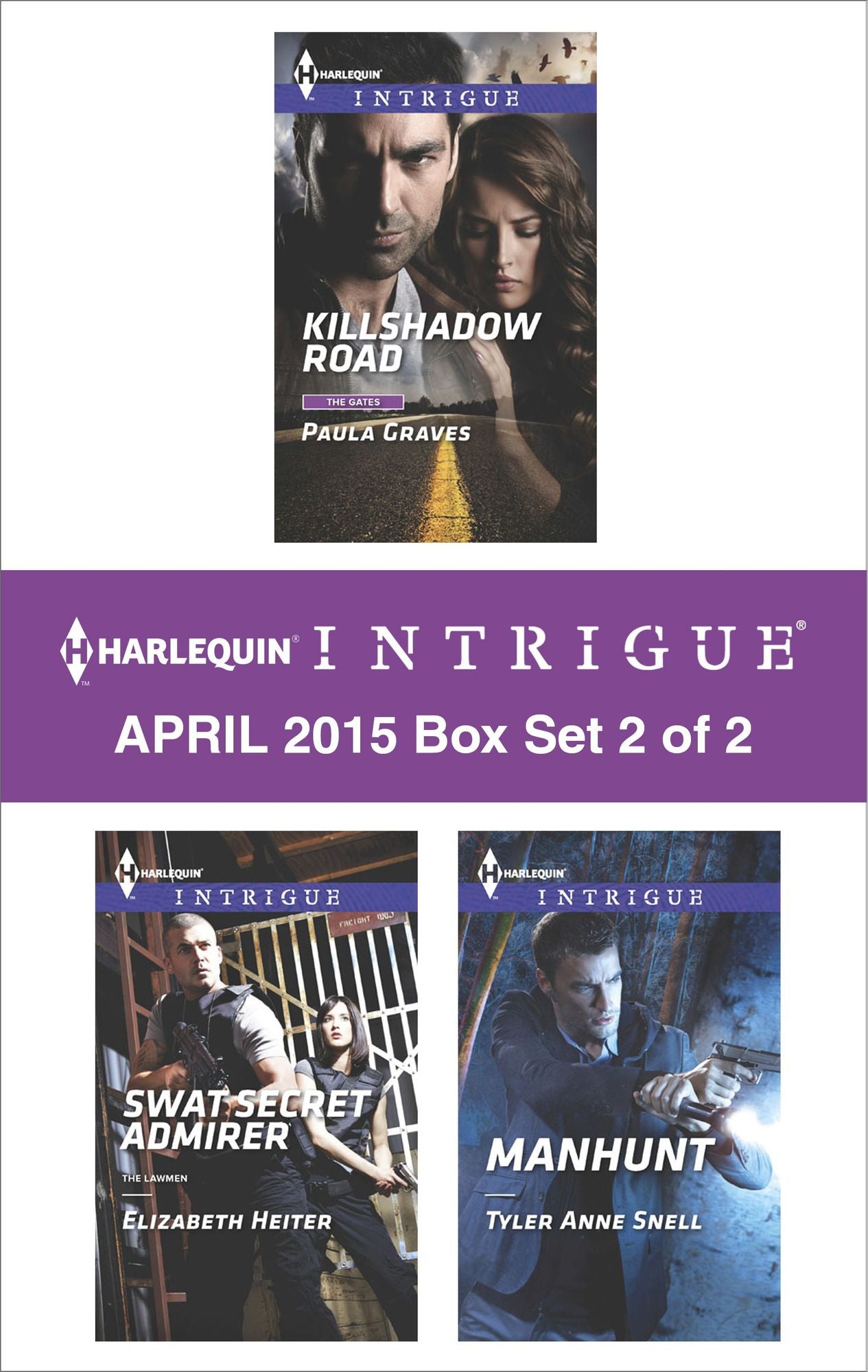 Harlequin Intrigue April 2015 - Box Set 2 of 2: Killshadow RoadSWAT Secret AdmirerManhunt