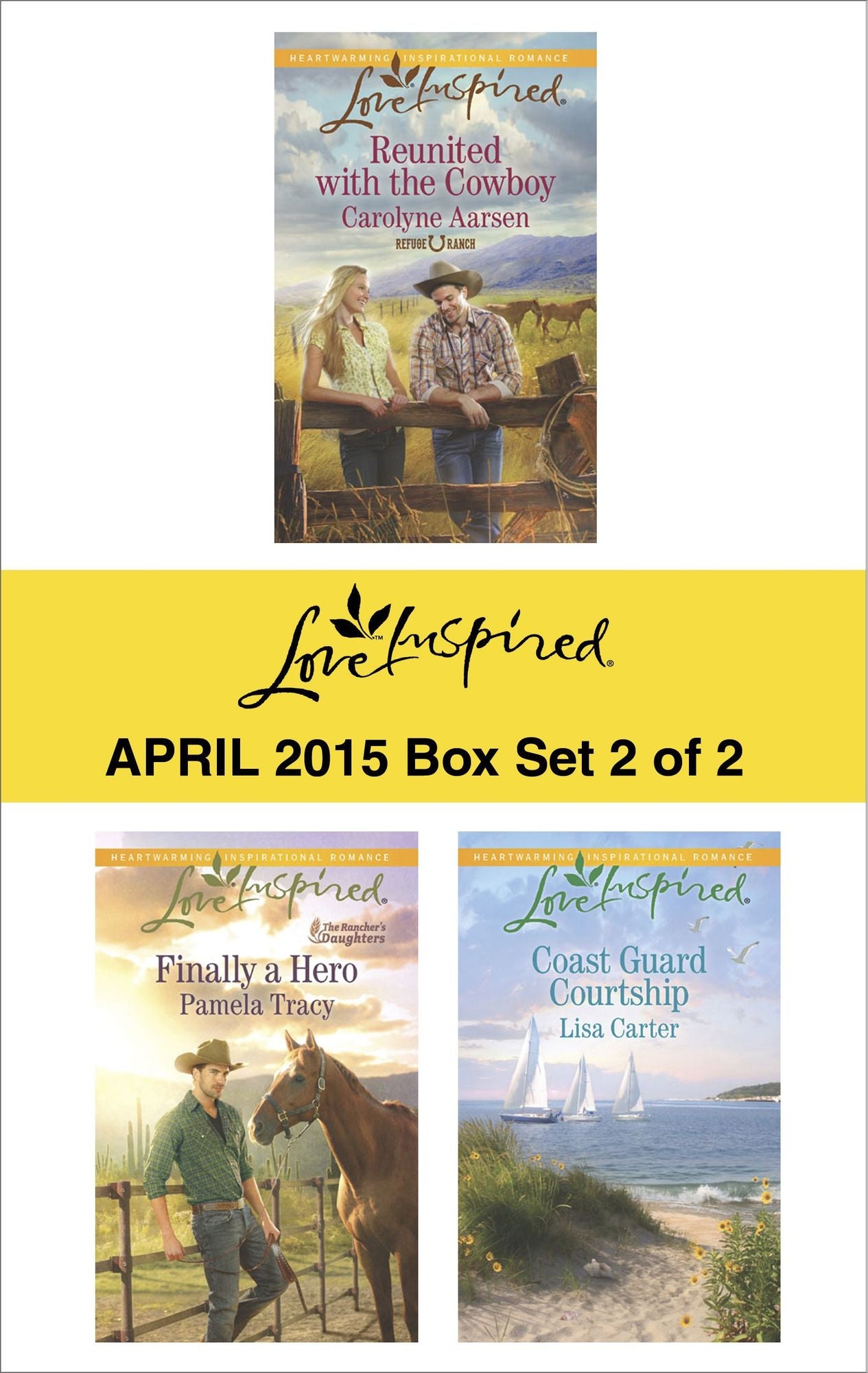 Love Inspired April 2015 - Box Set 2 of 2: Reunited with the CowboyFinally a HeroCoast Guard Courtship