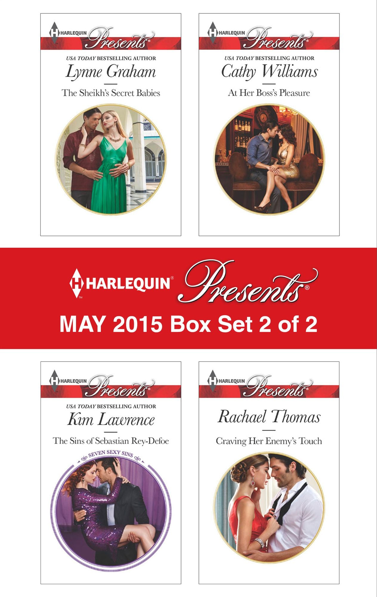 Harlequin Presents May 2015 - Box Set 2 of 2: The Sheikh's Secret BabiesThe Sins of Sebastian Rey-DefoeAt Her Boss's PleasureCraving Her Enemy's Touch