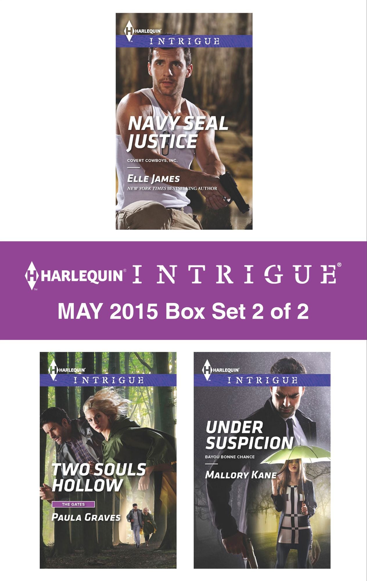 Harlequin Intrigue May 2015 - Box Set 2 of 2: Two Souls HollowNavy SEAL JusticeUnder Suspicion