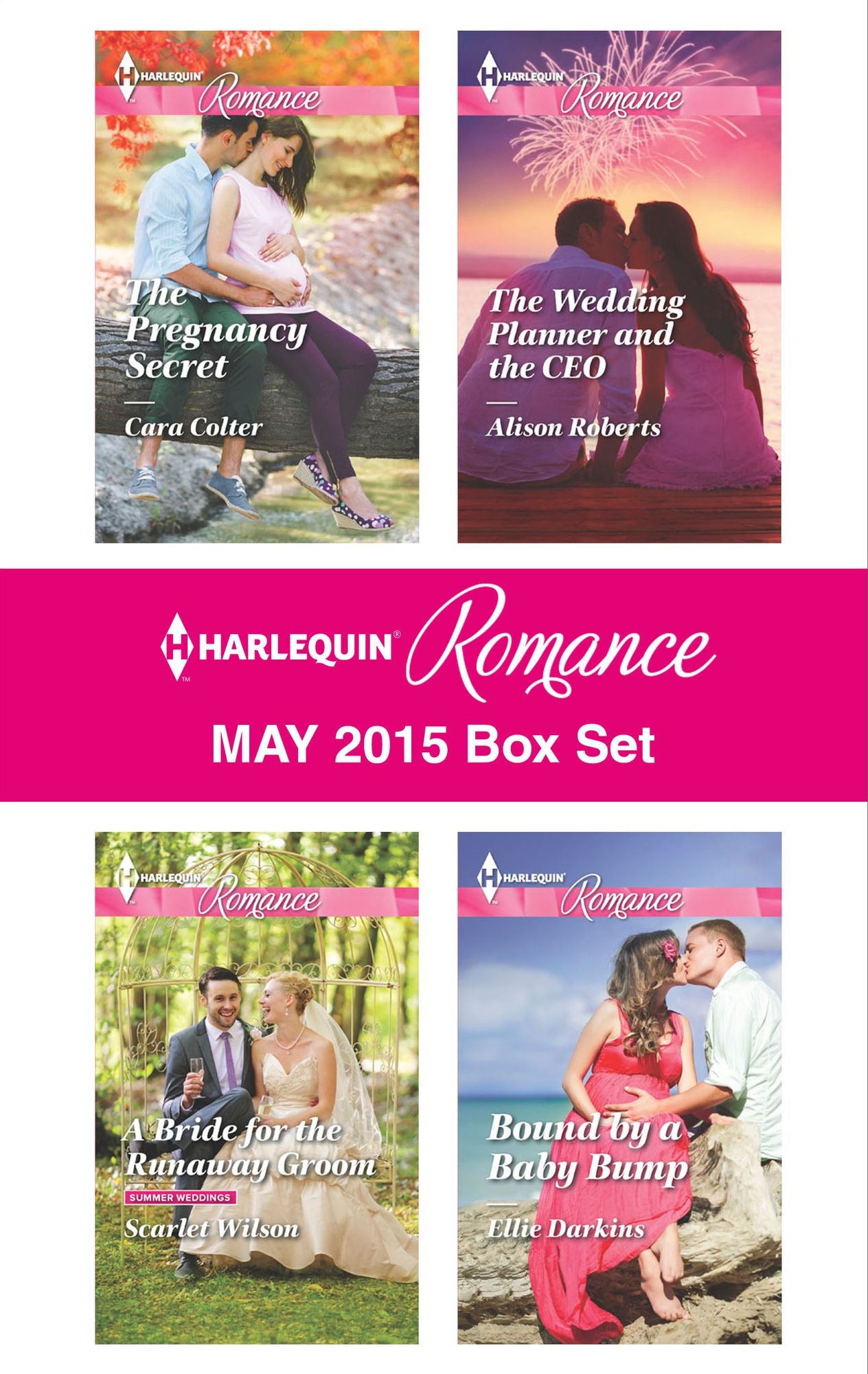 Harlequin Romance May 2015 Box Set: The Pregnancy SecretA Bride for the Runaway GroomThe Wedding Planner and the CEOBound by a Baby Bump