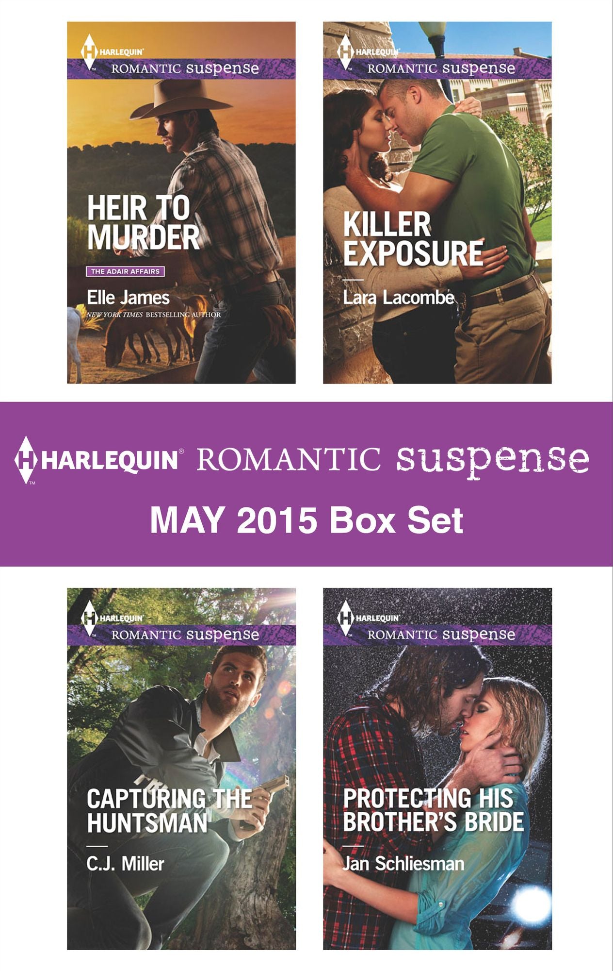 Harlequin Romantic Suspense May 2015 Box Set: Heir to MurderCapturing the HuntsmanKiller ExposureProtecting His Brother's Bride