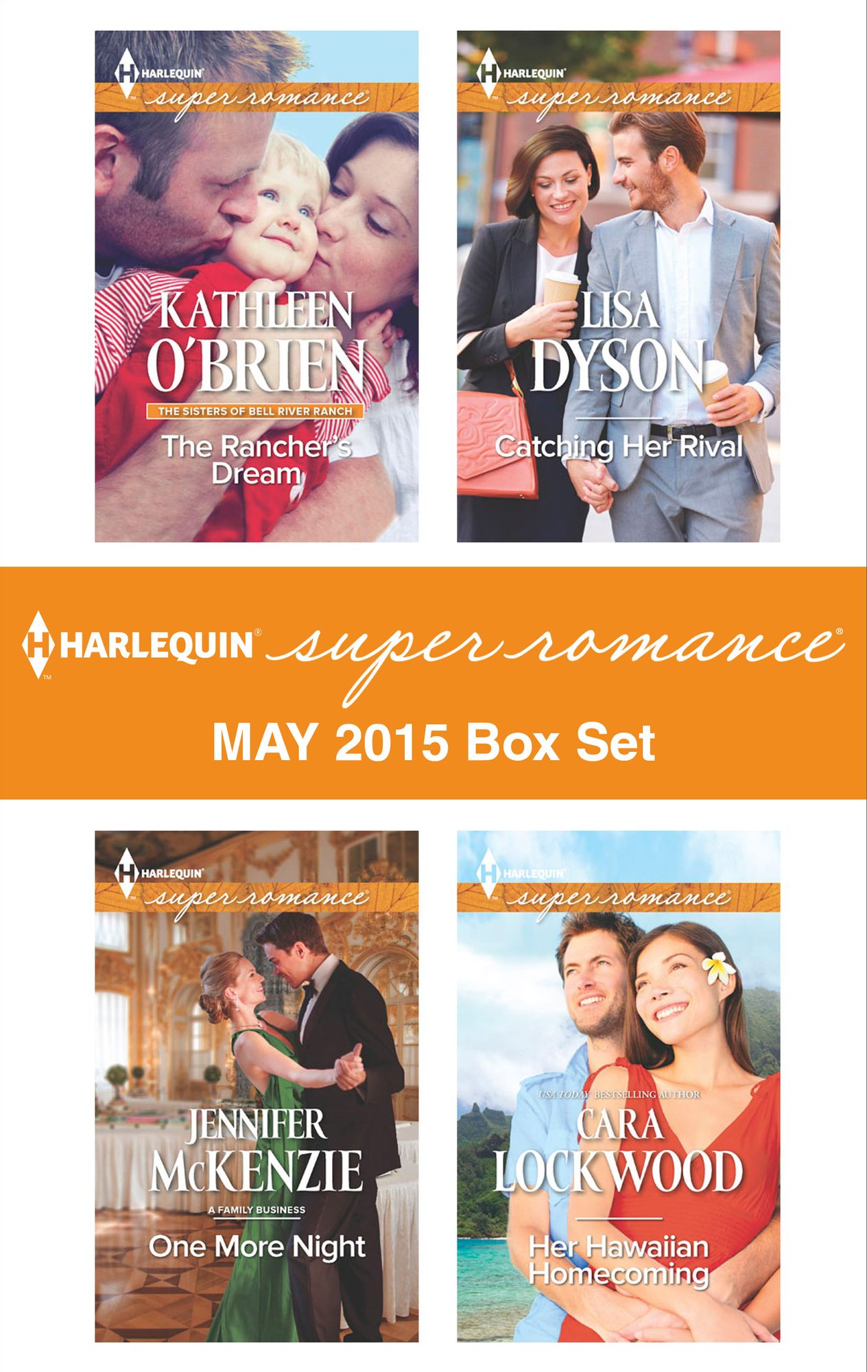 Harlequin Superromance May 2015 Box Set: The Rancher's DreamOne More NightCatching Her RivalHer Hawaiian Homecoming