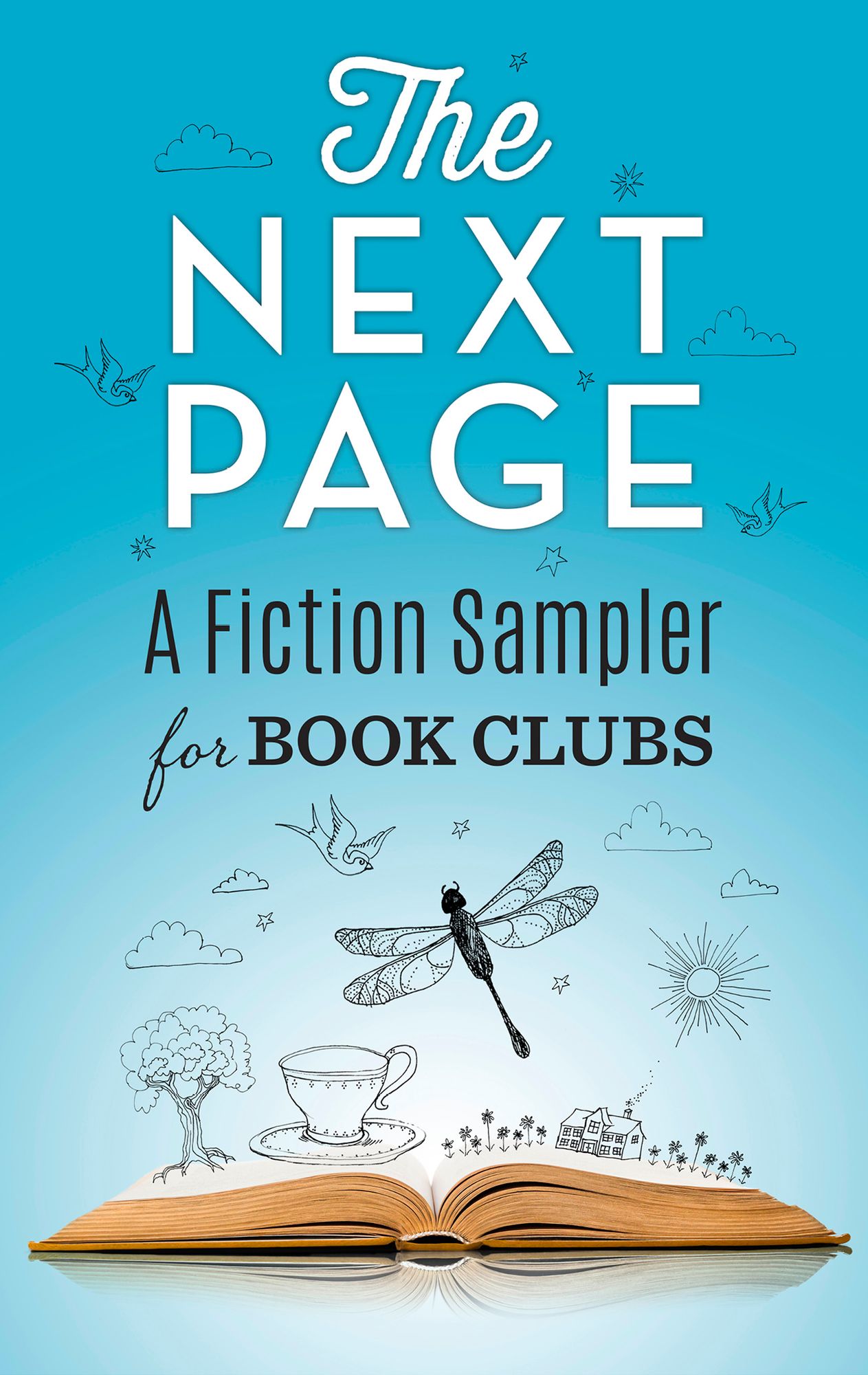The Next Page: A Fiction Sampler for Book Clubs: The Gilded Life of Matilda DuplaineCome Away with MePretty BabyThe Good GirlThe Wonder of All ThingsLittle Mercies