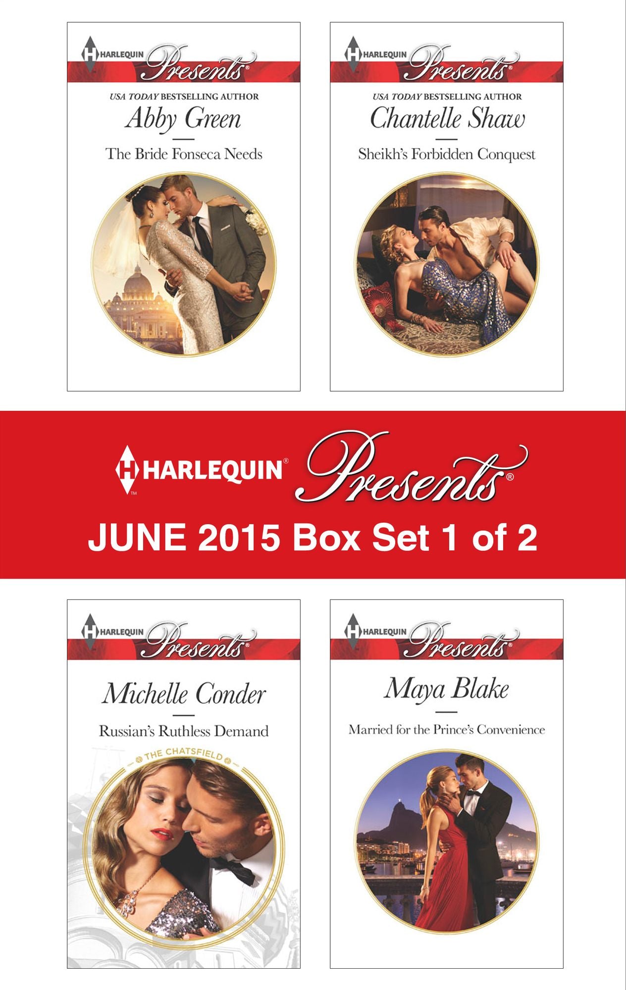 Harlequin Presents June 2015 - Box Set 1 of 2: The Bride Fonseca NeedsRussian's Ruthless DemandSheikh's Forbidden ConquestMarried for the Prince's Convenience